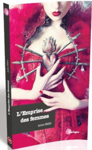 L'emprise des femmes - Bert Anne
