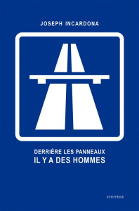 Derrière les panneaux, il y a des hommes - Incardona Joseph