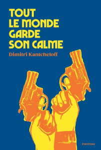 Tout le monde garde son calme - Kantcheloff Dimitri