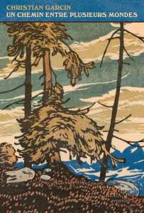 Un chemin entre plusieurs mondes - Garcin Christian