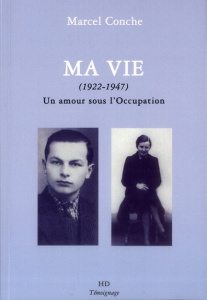 Ma vie (1922-1947) - Conche Marcel
