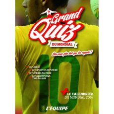 Grand quiz du mondial le calendrier du mondial 2014 - Collectif