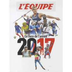 Le livre de l'année. Edition 2017 - L'EQUIPE