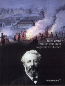 Famille-sans-nom. La guerre du Québec - Verne Jules ; Aziza Claude