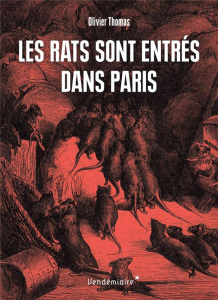 Les rats sont entrés dans Paris - Thomas Olivier