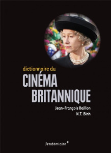 Dictionnaire du cinéma britannique - Baillon Jean-François ; Binh N. T.