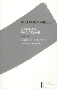 Langue fantôme. Essai sur la paupérisation de la littérature suivi de Eloge littéraire d'Anders Brei - Millet Richard