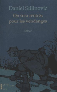 On sera rentrés pour les vendanges - Stilinovic Daniel