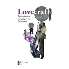 Epouvante et surnaturel en littérature - Lovecraft Howard Phillips ; Da Costa Bernard ; Yoo