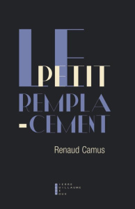 Le petit remplacement - Camus Renaud