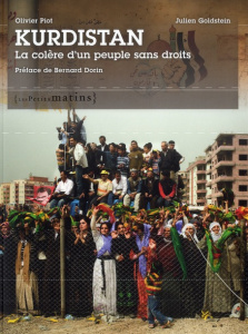 Kurdistan. La colère d'un peuple sans droits. Edition bilingue français-kurde - Piot Olivier ; Goldstein Julien ; Dorin Bernard