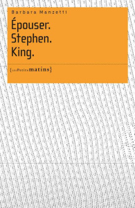 Epouser. Stephen. King. - Manzetti Barbara