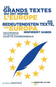 Les grands textes qui ont inspiré l'Europe. Edition bilingue français-allemand - Charbonneaux Juliette ; Hugo Victor