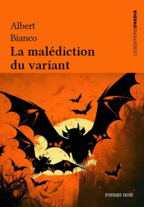 La malédiction du variant - Bianco Albert