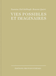 Vies possibles et imaginaires - Quéré Rozenn ; Eid-Sabbagh Yasmine