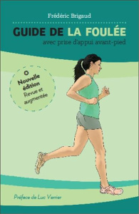 Guide de la foulée avec prise d'appui avant-pied. Edition revue et augmentée - Brigaud Frédéric ; Verrier Luc