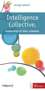 Intelligence collective, leadership et bien commun - Campillo Véronique ; Austry Didier