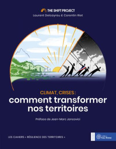 Climat, crises : comment transformer nos territoires - THE SHIFT PROJECT