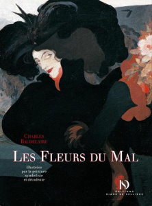 Les Fleurs du mal. Illustrées par la peinture symboliste et décadente - Baudelaire Charles