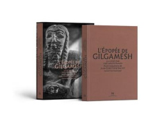 L'épopée de Gilgamesh. Illustrée par l'art mésopotamien - Ballot Jean-Christophe ; Bauret Gabriel ; Thomas A