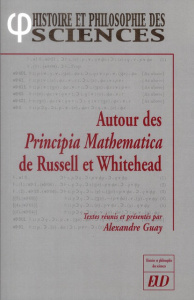 Autour des principia mathematica de rusell et Whitehead - Guay Alexandre