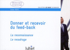 Donner et recevoir du feed-back. La reconnaissance, le recadrage - Noyé Didier