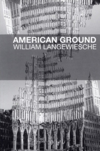 American Ground. Déconstruire le World Trade Center - Langewiesche William ; Gillyboeuf Thierry
