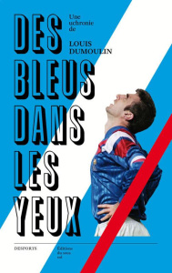 Des bleus dans les yeux - Dumoulin Louis