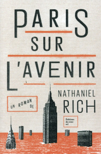 Paris sur l'avenir - Rich Nathaniel ; Chevigny Camille de