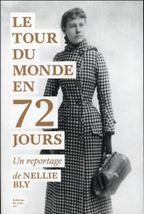 Le tour du monde en 72 jours - Bly Nellie ; Cohen Hélène