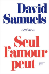 Seul l'amour peut te briser le coeur - Samuels David ; Armengaud Wurmser Louis ; Hel-Gued
