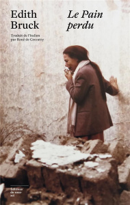 Le Pain perdu - Bruck Edith ; Ceccatty René de