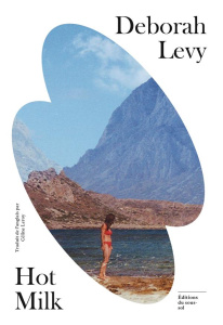 Hot Milk - Levy Deborah ; Leroy Céline