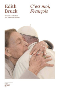 C'est moi, François - Bruck Edith ; Ceccatty René de