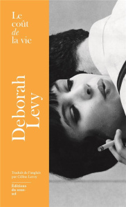 Le coût de la vie - Levy Deborah ; Leroy Céline