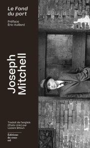 Le fond du port - Mitchell Joseph ; Bitoun Lazare ; Vuillard Eric