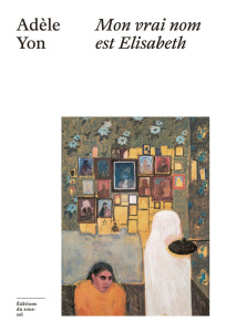 Mon vrai nom est Elisabeth - Yon Adèle
