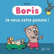 Boris : Je veux cette pomme ! - Mathis Jean-Marc