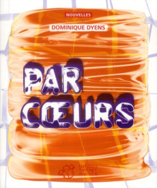 Par coeurs - Dyens Dominique