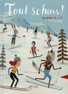 Tout schuss ! - Lie Bjorn Rune ; Mender Pascale