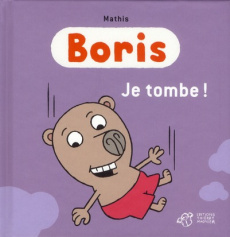 Boris : Je tombe ! - Mathis Jean-Marc