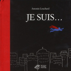 Je suis... - Louchard Antonin