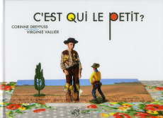 C'est qui le petit ? - Dreyfuss Corinne ; Vallier Virginie