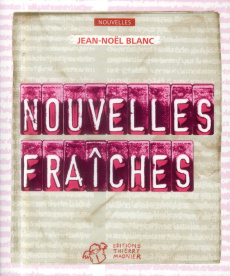 Nouvelles fraîches - Blanc Jean-Noël