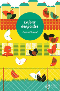 Le jour des poules - Thinard Florence