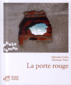 La porte rouge - Goby Valentine ; Vinet Hortense