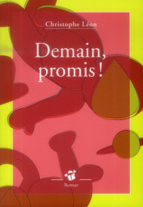 Demain, promis ! - Léon Christophe