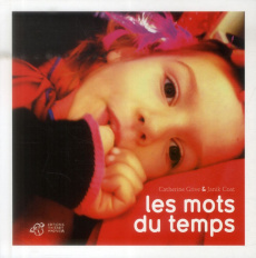 Les mots du temps - Grive Catherine ; Coat Janik ; Rolland Annie