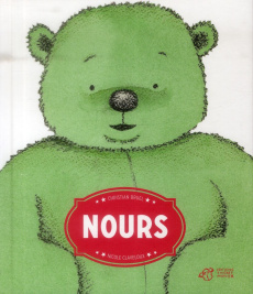 Nours - Bruel Christian ; Claveloux Nicole