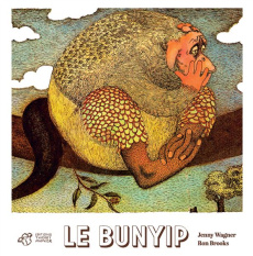 Le Bunyip - Wagner Jenny ; Brooks Ron ; Cambournac Angèle